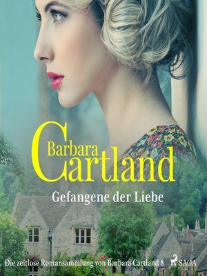 cover image of Gefangene der Liebe--Die zeitlose Romansammlung von Barbara Cartland 8 (Ungekürzt)